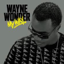Wayne Wonder
My Way Wayne Wonder
My Way